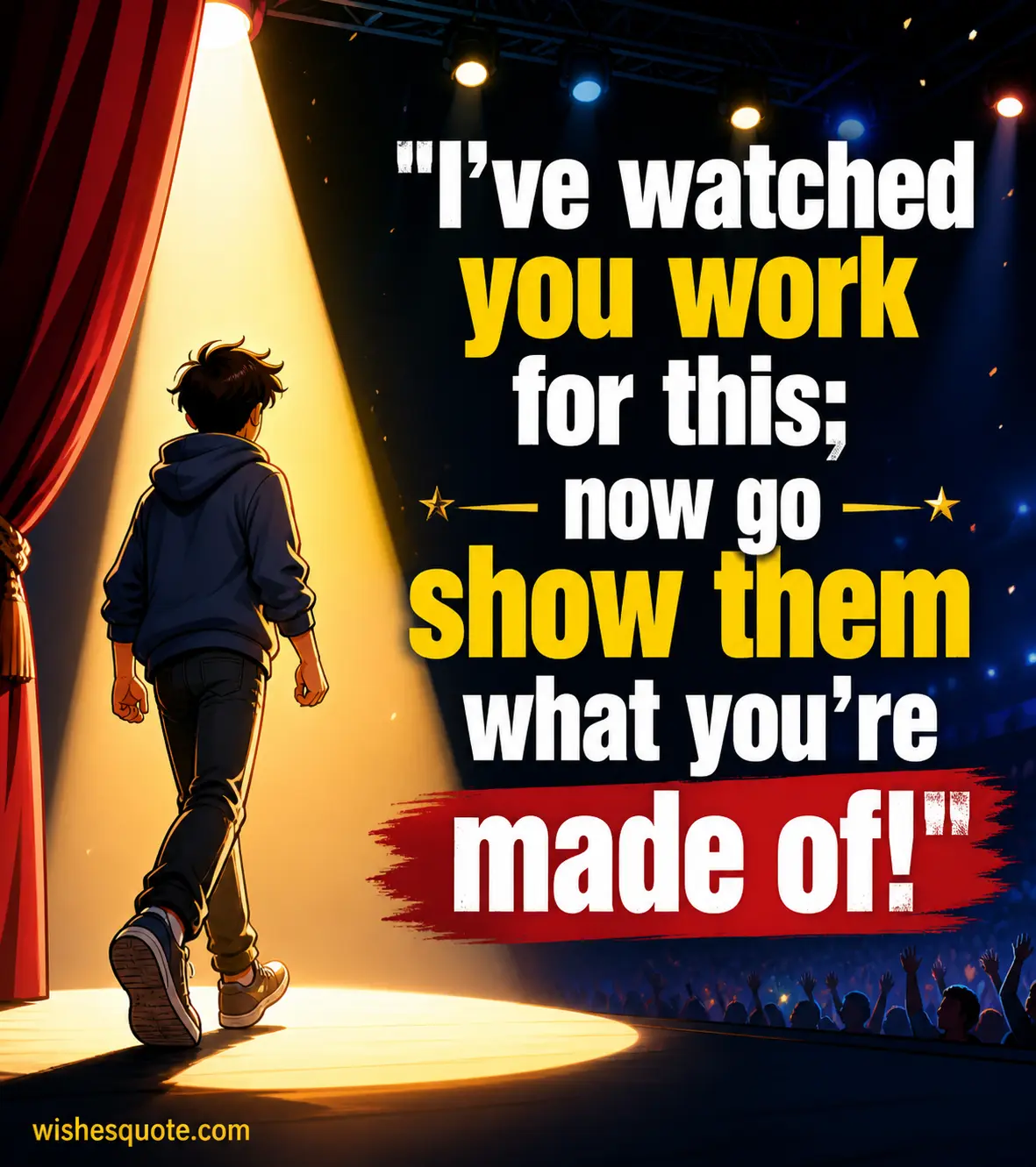 Cartoon spotlight stage scene showing determination with quote encouraging someone to prove their hard work
