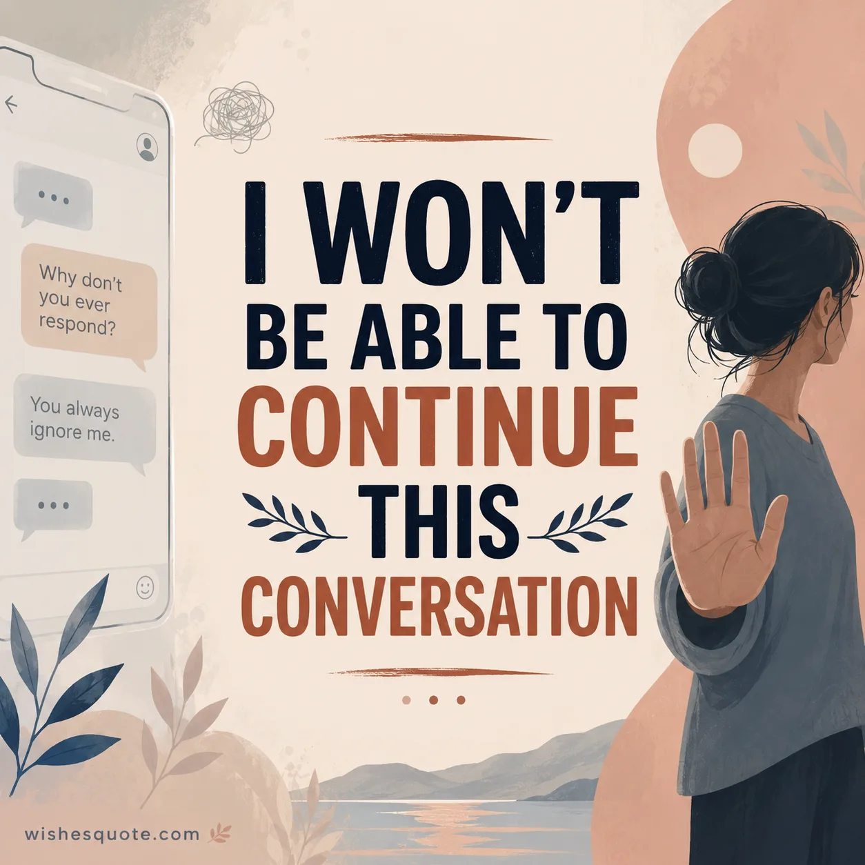 I won't be able to continue this conversation