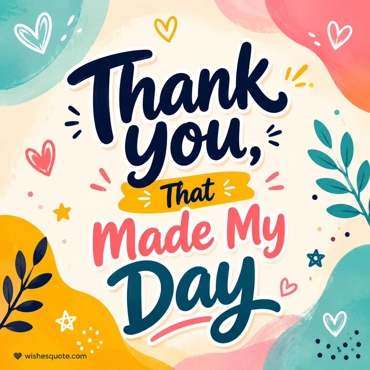 Thank You, That Made My Day